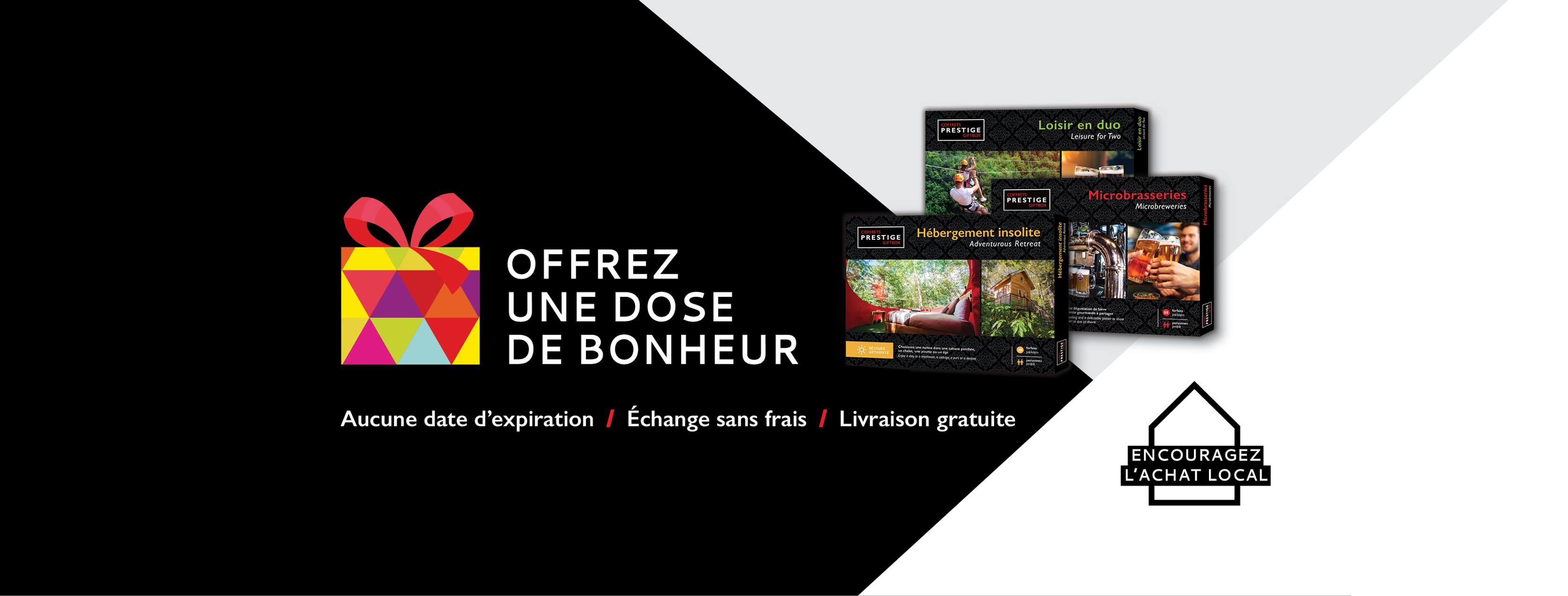 Découvrez les Forfaits Prestiges et Offres une Dose de Bonheur! Offrez une Dose de Bonheur