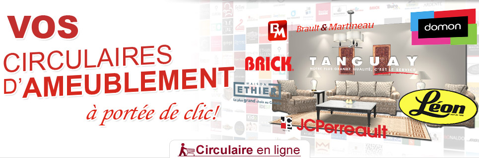 Vos Circulaires d'Ameublement à portée de clic Vos Circulaires d'Ameublement à portée de clic