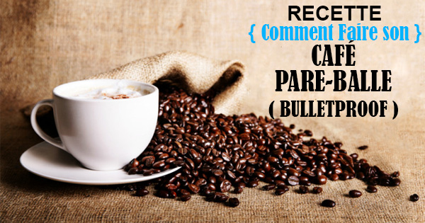 Recette comment faire son Café Bulletproof au beurre